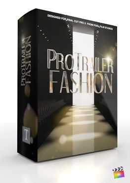 Final Cut Pro X Plugin ProTrailer Fashion from Pixel Film Studios