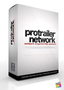 Final Cut Pro X Plugin ProTrailer Network from Pixel Film Studios