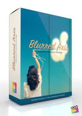 Final Cut Pro X Plugin Production Package Blurred Axis from Pixel Film Studios