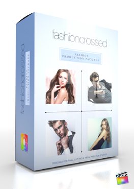 Final Cut Pro X Plugin Production Package Fashion Crossed from Pixel Film Studios