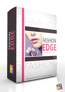 Final Cut Pro X Plugin Production Package Fashion Edge from Pixel Film Studios