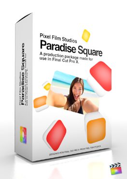 Final Cut Pro X Plugin Production Package Paradise Square from Pixel Film Studios