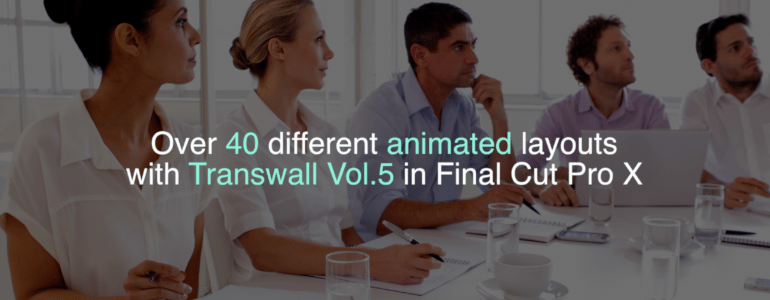 Final Cut Pro X Plugin TransWall Volume 5 from Pixel Film Studios
