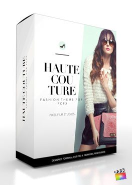 Final Cut Pro X Production Package Haute Couture from Pixel Film Studios