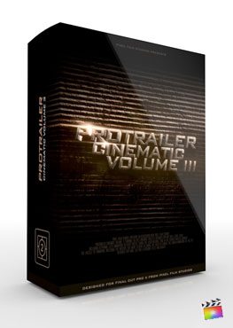 Final Cut Pro X Plugin ProTrailer Cinematic Volume 3 from Pixel Film Studios