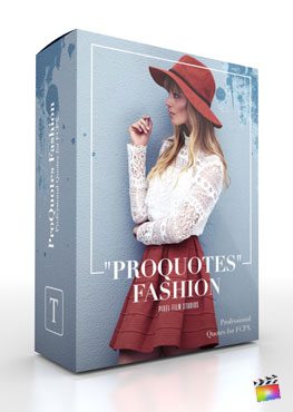 Final Cut Pro X Plugin ProQuotes Fashion from Pixel Film Studios