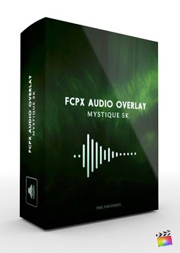 Final Cut Pro X Plugin FCPX Audio Overlay Mystique 5k from Pixel Film Studios