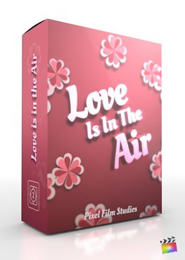 Final Cut Pro X Theme Love is in the Air from Pixel Film Studios