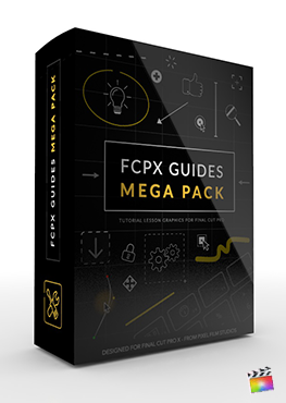 FCPX Guides Mega Pack - Professional Tutorial Graphics for Final Cut Pro from Pixel Film Studios
