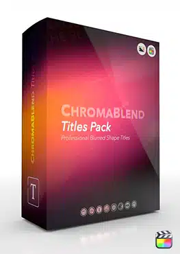 ChromaBlend Titles Pack - Professional Blurred Shape Titles for Final Cut Pro